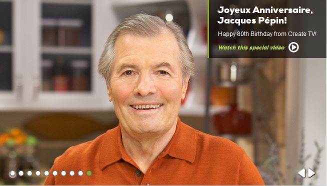 Happy 80th Birthday, Jacques Pépin!